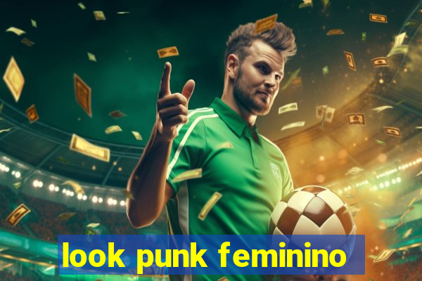 look punk feminino