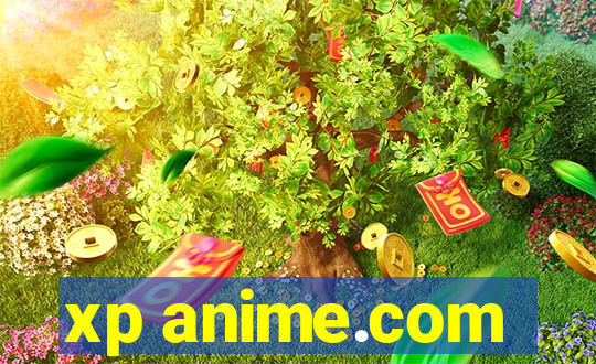 xp anime.com