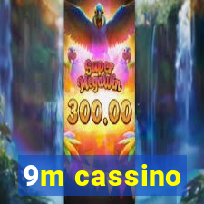 9m cassino