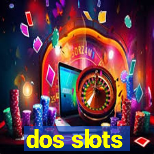 dos slots