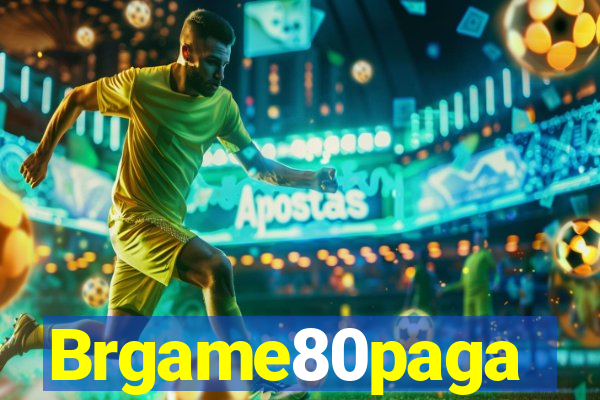 Brgame80paga