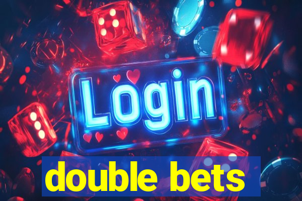 double bets