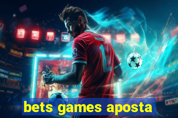 bets games aposta