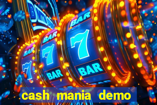 cash mania demo live bet