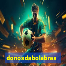 donosdabolabrasil.net