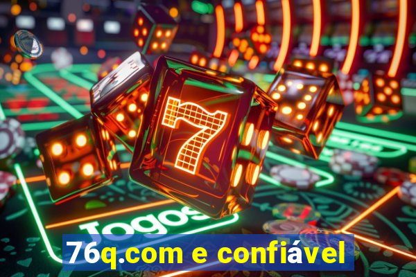 76q.com e confiável