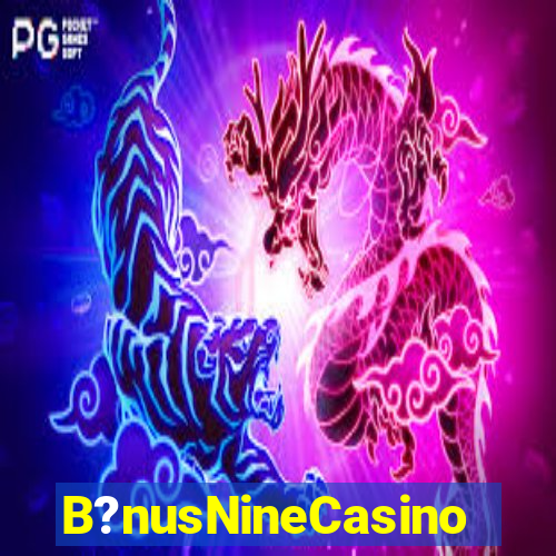 B?nusNineCasino