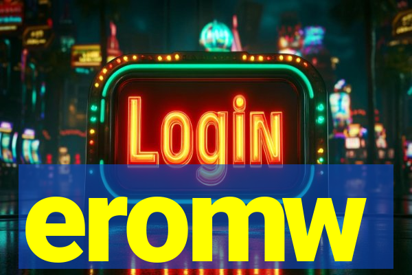 eromw