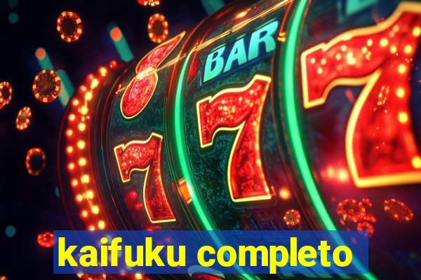 kaifuku completo