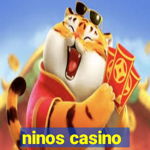 ninos casino