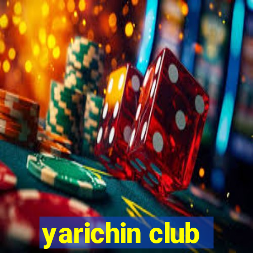 yarichin club