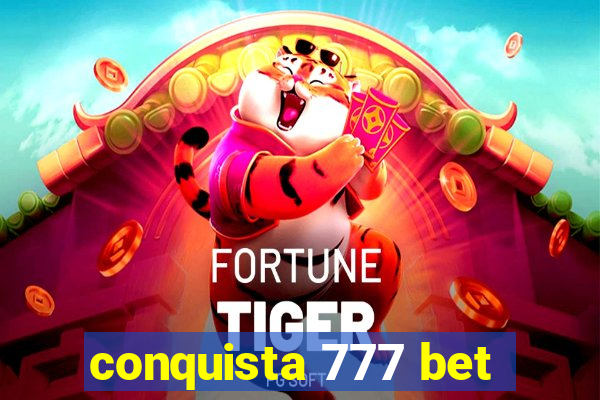 conquista 777 bet