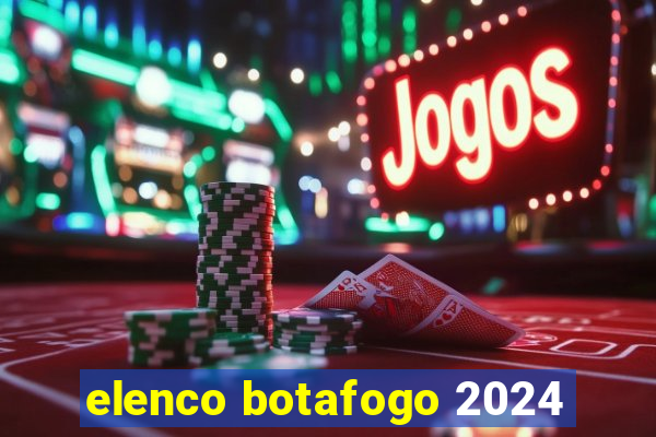 elenco botafogo 2024