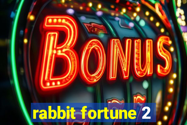 rabbit fortune 2