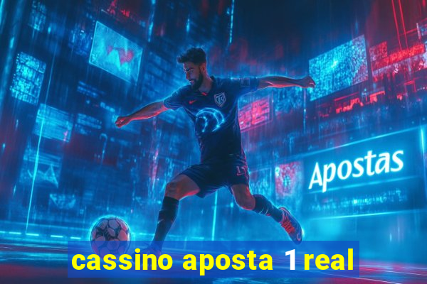 cassino aposta 1 real