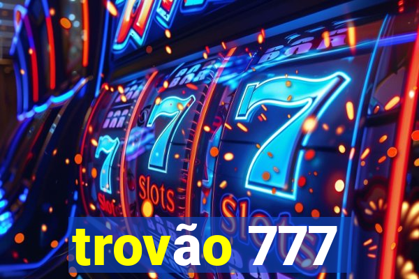 trovão 777