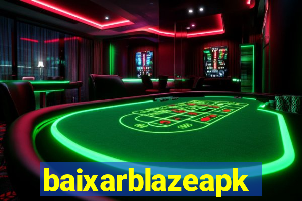 baixarblazeapk