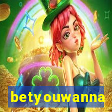 betyouwanna