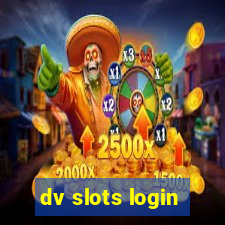 dv slots login