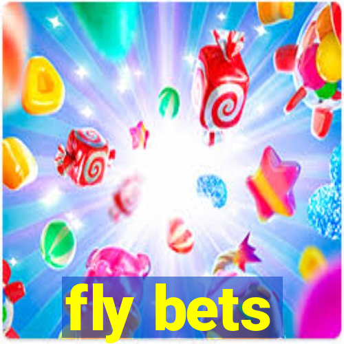 fly bets