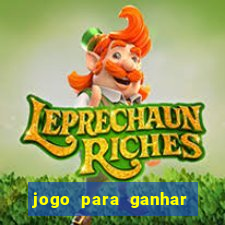 jogo para ganhar dinheiro de verdade sem depositar nada