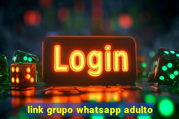 link grupo whatsapp adulto