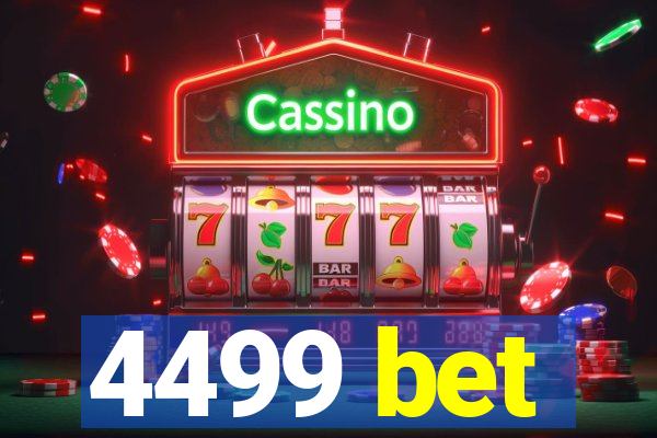 4499 bet