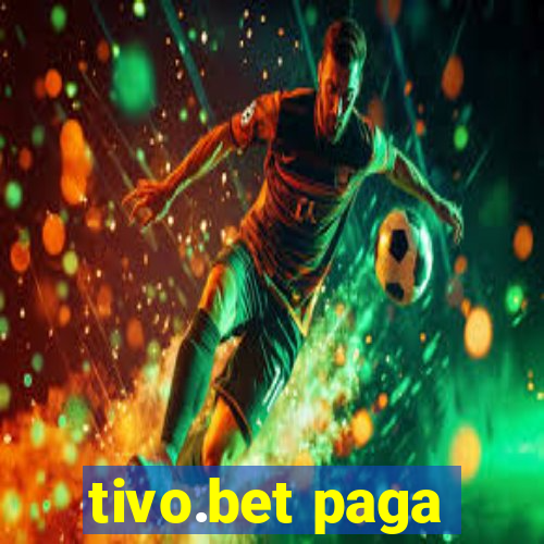 tivo.bet paga