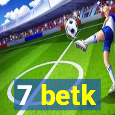 7 betk