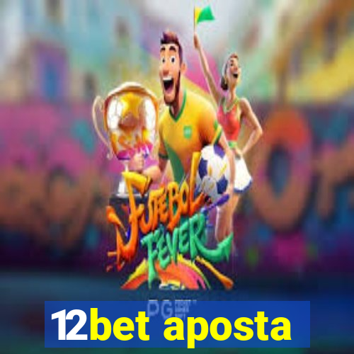 12bet aposta