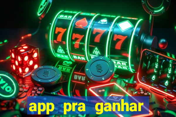 app pra ganhar dinheiro jogando