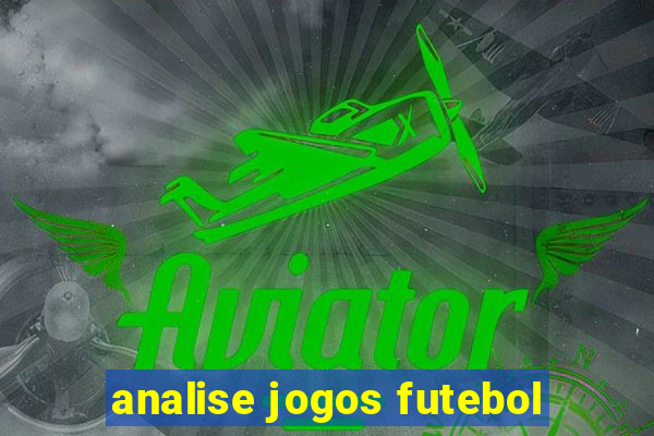 analise jogos futebol