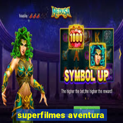 superfilmes aventura