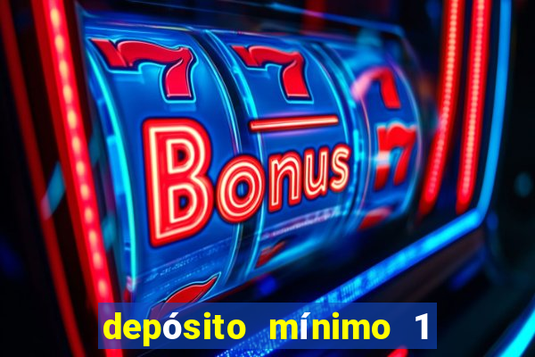 depósito mínimo 1 real fortune tiger