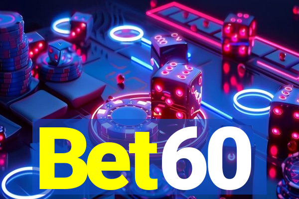 Bet60