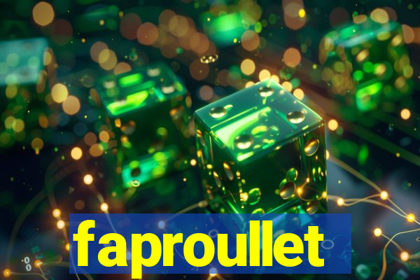 faproullet