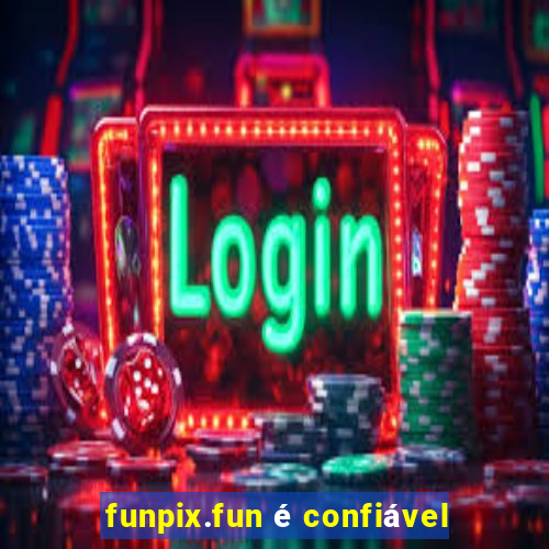 funpix.fun é confiável