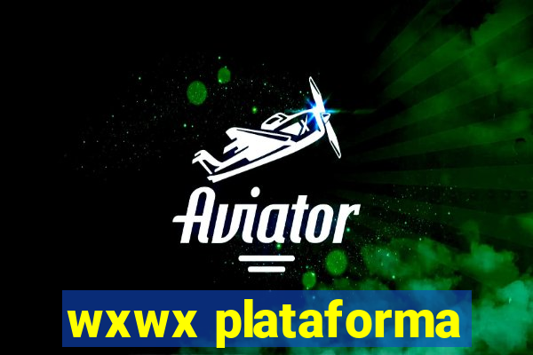 wxwx plataforma