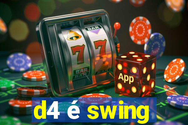 d4 é swing