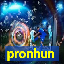 pronhun