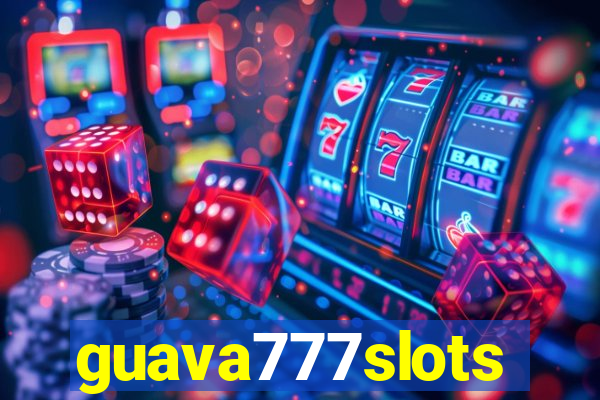 guava777slots