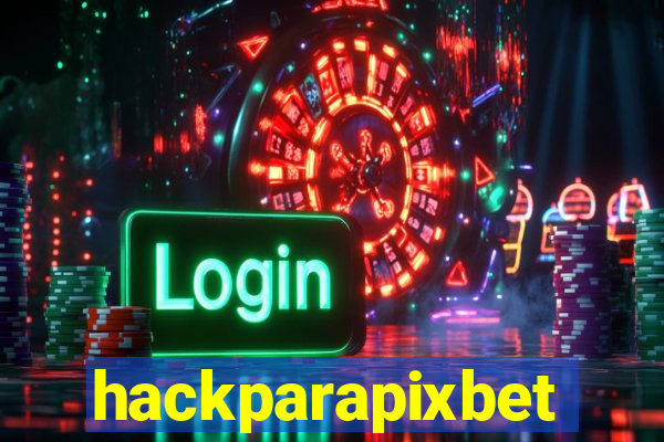 hackparapixbet