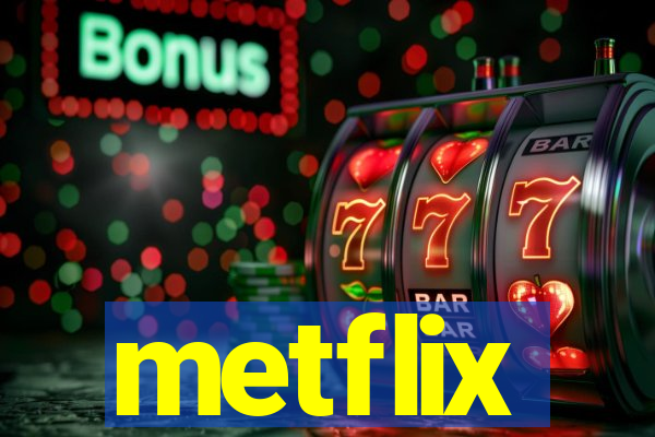 metflix