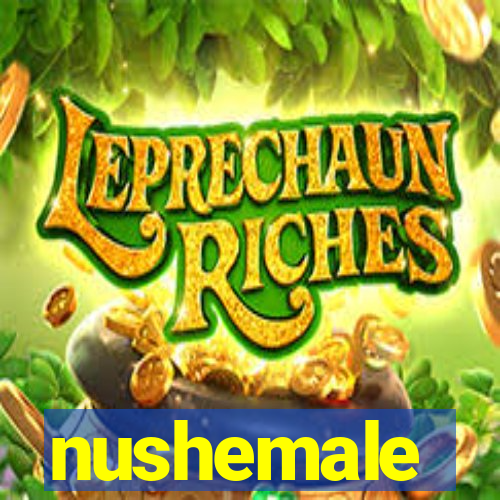 nushemale