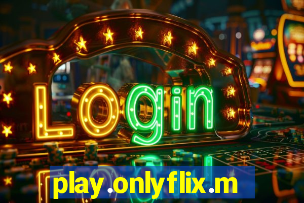 play.onlyflix.me