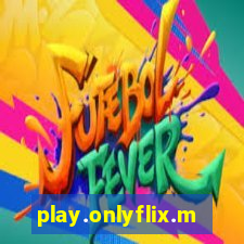 play.onlyflix.me