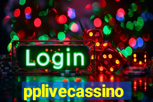 pplivecassino