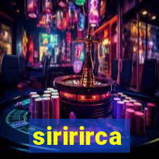 siririrca