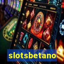 slotsbetano