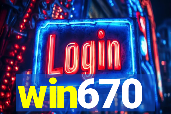 win670